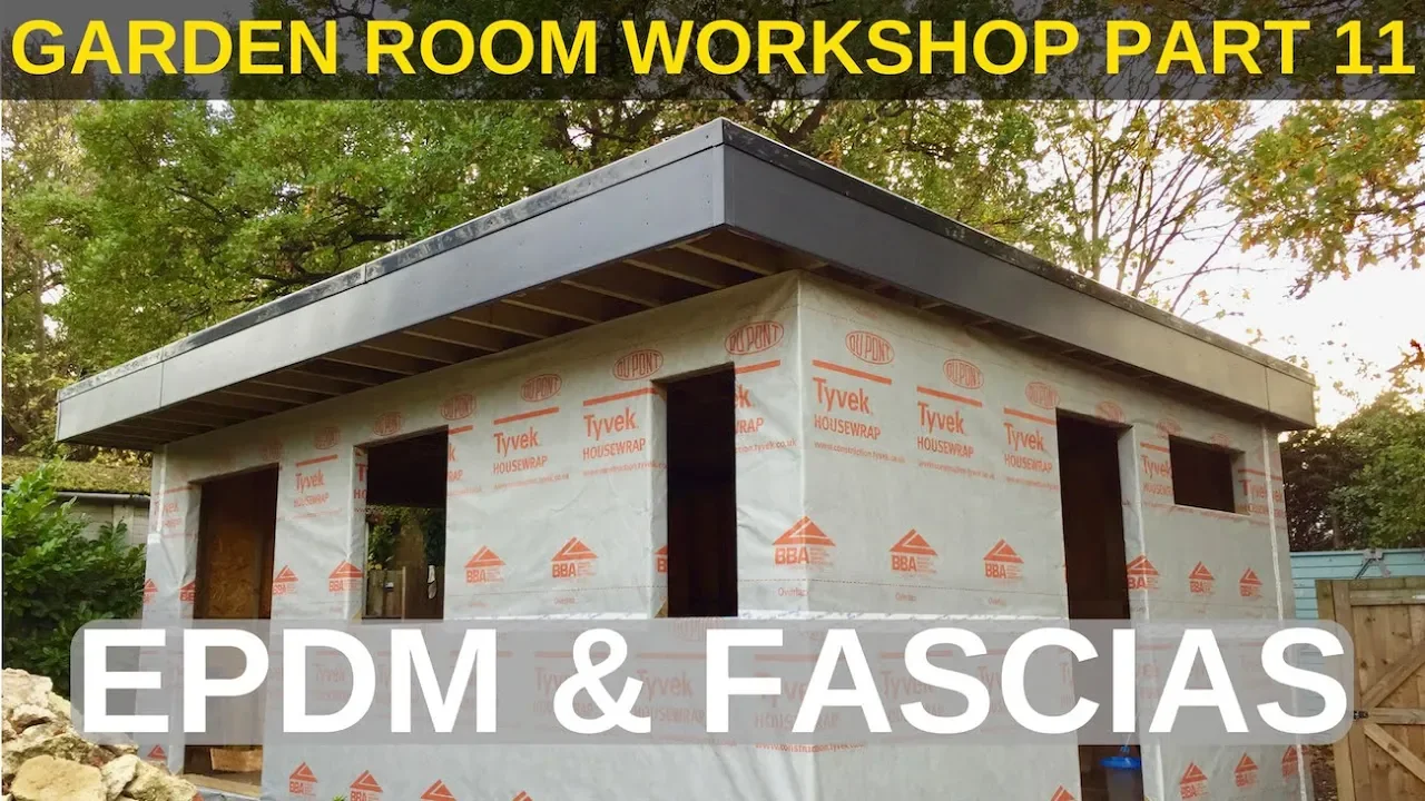 Garden Room Workshop: Part 11. EPDM & Fascias: video thumbnail