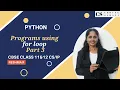 for and while loop Programs in Python - Part 3