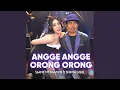 Angge-Angge Orong-Orong