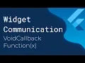 Flutter - Widget Communication using VoidCallback and Function x