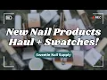 Sweetie Nail Supply Haul New Nail Products I m Trying Swatches First Impressions