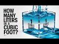 How Many Liters Water Contain in One Cubic Feet Quick Answer