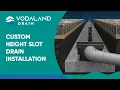 Custom Height Slot Drain Installation