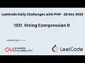 1531 String Compression II Solving Daily Challenges with PHP Daily Coding