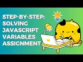 Javascript variables assignment solution step by step