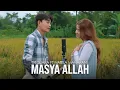 Download Lagu MASYA ALLAH - NABILA MAHARANI FT TRI SUAKA