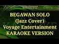 Download Lagu BENGAWAN SOLO (JAZZ) KARAOKE VERSION - Voyage Entertainment