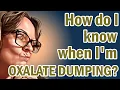 Signs of Oxalate Dumping Oxalate Dumping Symptoms and How I Managed Them