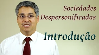 Sociedades despersonificadas - Introdução