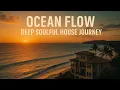 Ocean Flow – Deep Soulful House Journey