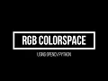 11 RGB Colorspace Advanced Computer Vision using OpenCV Python