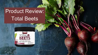 Product Review Total Beets Is it Worth It