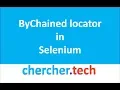 By Chained Locator in Selenium Custom Locator chercher tech