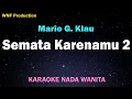 Download Lagu Semata Karenamu 2 - Mario G. Klau (Karaoke Nada Wanita)