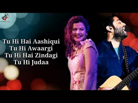 Download MP3 Tu Hi Hai Aashiqui Lyrics - Arijit Singh , Palak Muchhal