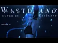 Wasteland - ARCANE Season 2 (Epic Version) Cover by RafScrap
