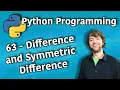 Python Programming 63 - Difference and Symmetric Difference