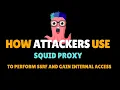 How attackers use Squid proxy to gain SSRF and access to Internal Network