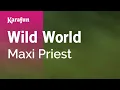 Download Lagu Wild World - Maxi Priest | Karaoke Version | KaraFun
