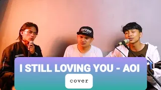 Download I STILL LOVING YOU (AOI) - Live Cover Pandu Ft Dikri MP3