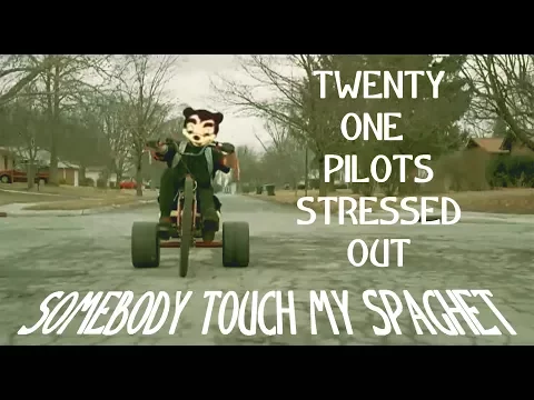 Download MP3 SOMEBODY TOUCHA MY SPAGHET - STRESSED OUT