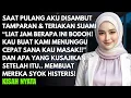 Lagu SUAMI TEGA TAMPAR WAJAH DAN MENGHINAKU - TAPI APA YANG KUSIAPKAN UNTUKNYA BUAT DIA HISTERIS KARNA..