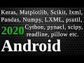 Install Python Libraries in Android Install Keras Matplotlib Scikit Pandas Numpy LXML cython