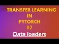 Python Pytorch Tutorials 2 Transfer Learning Pytorch Dataloaders
