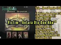 Download Lagu Victim - Antara Dia Dan Aku