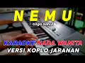 Download Lagu Nemu - Karaoke Nada Wanita ( C minor ) || Versi Koplo Jaranan