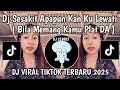 DJ SESAKIT APAPUN KAN KU LEWATI PLAT KT || DJ BILA MEMANG KAMU X JANJI SETIA PLAT DA VIRAL TIKTOK