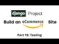 Build an eCommerce Site using Django Testing Part 15