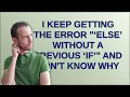 I keep getting the error else without a previous if and don t know why