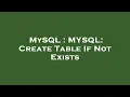 MySQL MYSQL Create Table If Not Exists