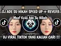 Lagu DJ ADE SU NIKAH SPEED UP + REVERB VIRAL TIKTOK 2025
