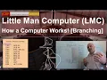 Little Man Computer LMC Explained Branching Compilation and Assembly