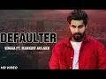 Defaulter   Singga Full Song Mankirt Aulakh   Latest New Punjabi Songs 2020  YouTube