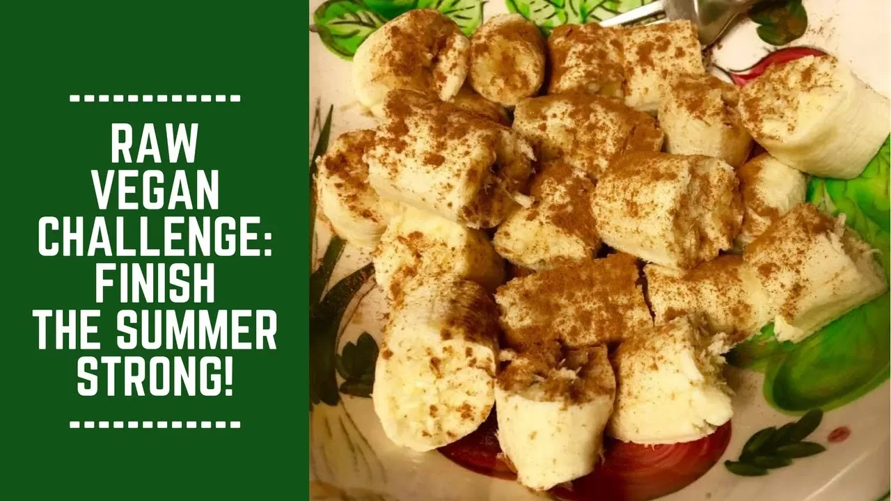 Raw Vegan Challenge: Finish the Summer Strong