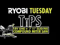 RYOBI Tuesday Tips The 18V ONE 7- Sliding Compound Miter Saw
