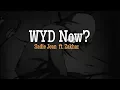 Download Lagu Sadie Jean - WYD Now? ft. Zakhar Official (Lyrics Video)