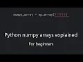 Python Numpy 1D 2D 3D 4D arrays explained for beginners