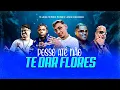 POSSO ATÉ NÃO TE DA FLORES - DJ JAPA NK, MC JACARÉ, MC MENO K, MC RYAN SP & DJ DAVI DOGDOG
