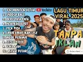 Lagu Timur Tor Monitor KETUA VIRAL TIKTOK | FULL ALBUM NO IKLAN!!