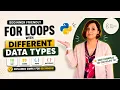 For Loops with Different Data Types in Python Tuples Sets Dictionaries