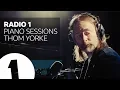 Download Lagu Thom Yorke - Everything in Its Right Place - Radio 1 Piano Sessions