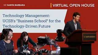 Technology Management UCSB s Business School for the Technology-Driven Future