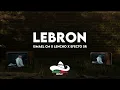 Ismael CM x LENCHO x Efecto SR - Lebron [ Letra ]