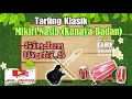 Download Lagu Tarling Klasik Kaniaya Badan - Wati S