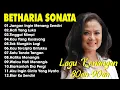 Download Lagu Full Album Betharia Sonata| Lagu Lawas Terbaik | Lagu Pop Nostalgia 80an - 90an | Lagu Kenangan