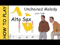 Lagu How to play Unchained Melody on Alto Saxophone | Sheet Music with Tab